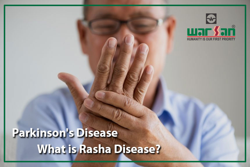 Parkinson’s Disease | What is Rasha Disease?