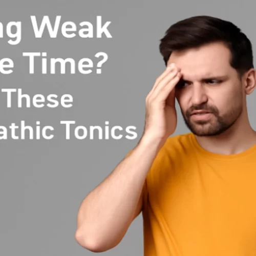 Feeling Weak All the Time Try These Homeopathic Tonics